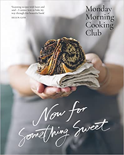 Harper Collins - Monday Morning Cooking Club, Now For Something Sweet
