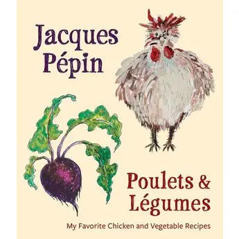 Cookbook - Jaques Pepin, Poulets & Legumes