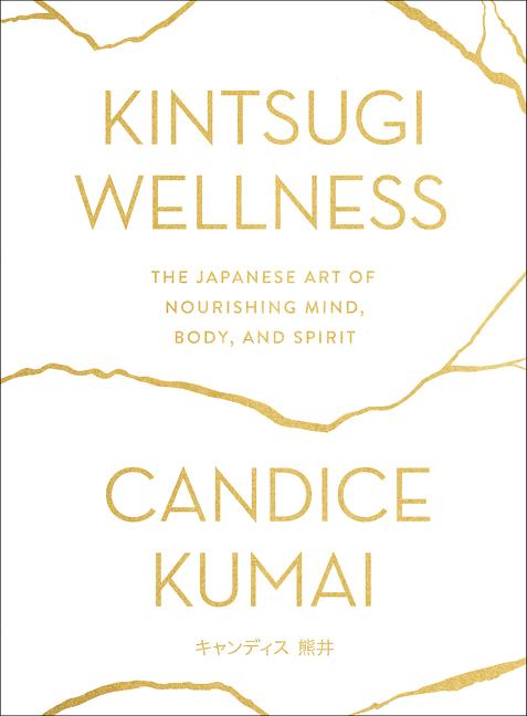 Harper Collins - Kintsugi Wellness Book - Candice Kumai
