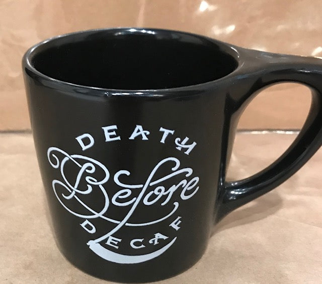 Death Before Decaf Mugs